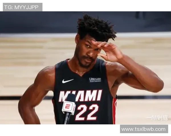 吉米巴特勒带领热火队再创辉煌展现领袖魅力与拼搏精神